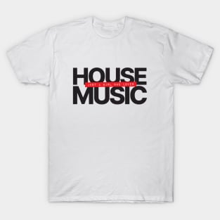 Just A Girl Who Loves House Music T-Shirt